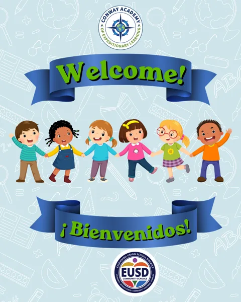 A colorful school welcome flyer from Conway Academy of Expeditionary Learning featuring six cartoon children holding hands, with "Welcome!" and "¡Bienvenidos!" written on blue ribbon banners, and the EUSD Community Schools logo at the bottom.