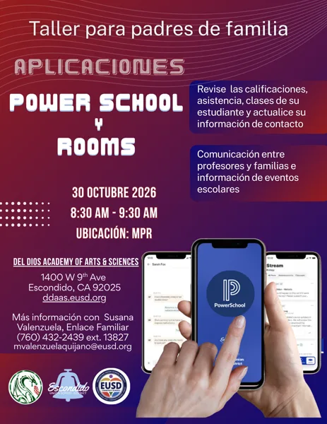 "Taller para padres de familia, Aplicaciones Power School y Rooms, 30 Octubre 2026, 8:30 AM - 9:30 AM, Ubicación: MPR, Del Dios Academy of Arts & Sciences, 1400 W 9th Ave Escondido, CA 92025, ddaas.eusd.org, Más información con Susana Valenzuela, Enlace Familiar (760) 432-2439 ext. 13827 mvalenzuelaquijano@eusd.org," red and purple flyer with hands holding smartphones displaying the PowerSchool app.
