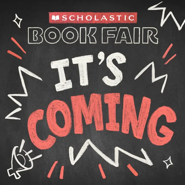 "Scholastic Book Fair It's Coming," chalk-style text on a dark chalkboard background with decorative lightning bolts, stars, and a megaphone illustration.