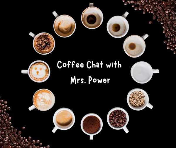 "Coffee Chat with Mrs. Power," promotional graphic with a circular arrangement of white coffee cups viewed from above on a black background, surrounded by scattered coffee beans.