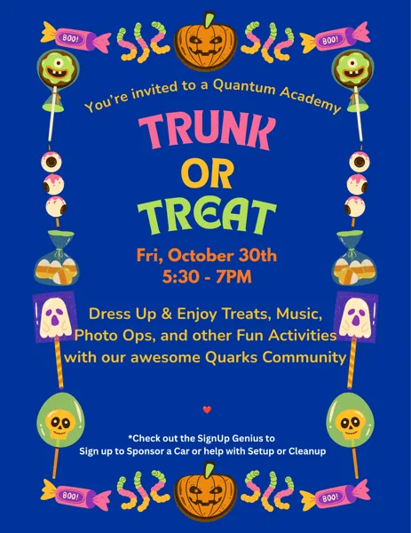 A festive Halloween-themed flyer on a royal blue background bordered with illustrated candy, lollipops, eyeballs, pumpkins, and gummy worms announcing a school trunk-or-treat event.